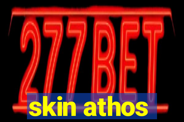 skin athos